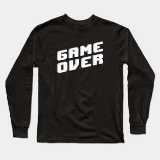 Game Over Long Sleeve T-Shirt